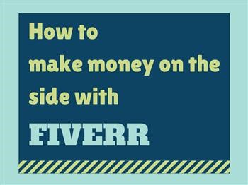 &quot;fiverr how to make money